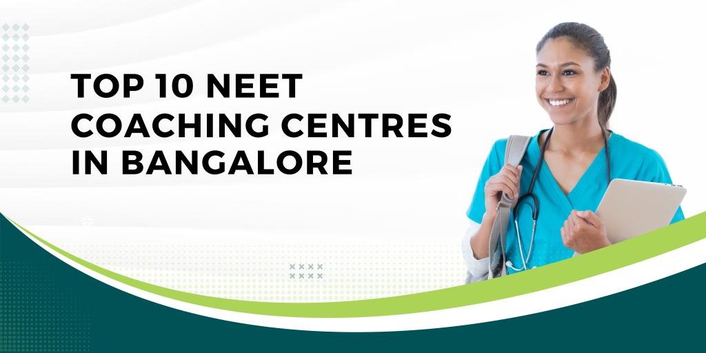 Best 10 NEET Coaching Centres in Bangalore for 2024