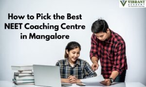 How to Pick the Best NEET Coaching Centre in Mangalore
