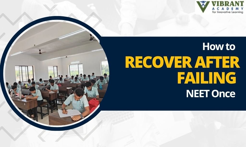 How to Recover After Failing NEET Once