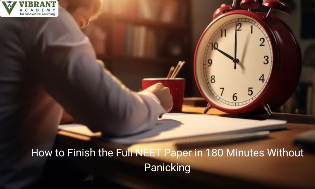 How to Finish the Full NEET Paper in 180 Minutes Without Panicking