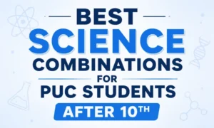 Best Science Combinations for PUC Students After 10th